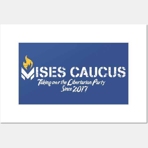 Libertarian Mises Caucus Takeover Wall Art by The Libertarian Frontier 